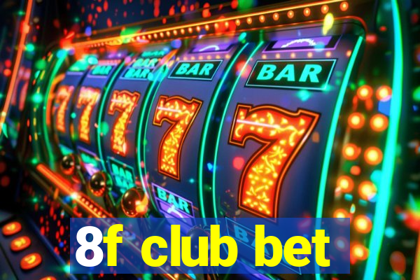 8f club bet
